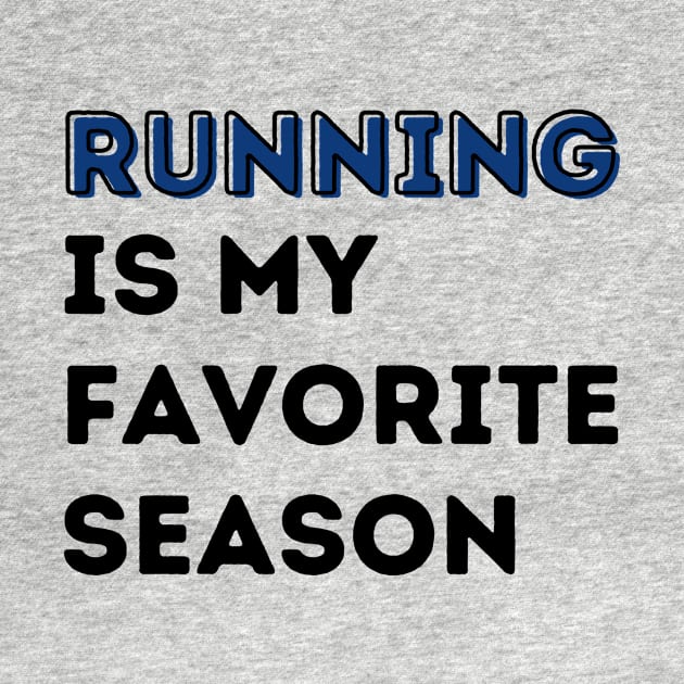 Running is My Favorite Season by river46design